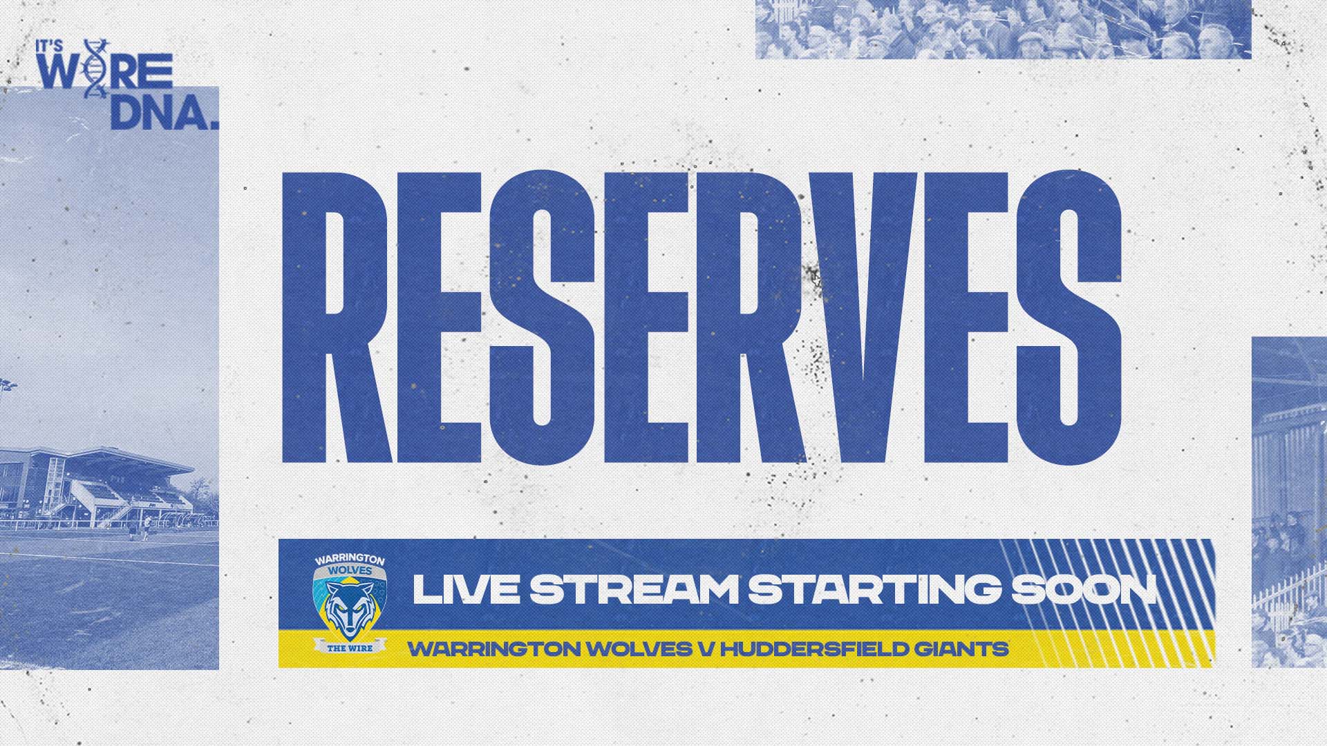 RESERVES LIVE STREAM Warrington vs Huddersfield Wire TV